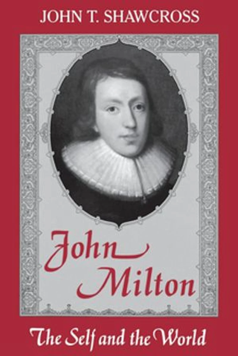 John Milton: The Self And World