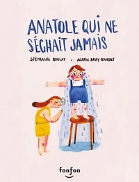 Anatole qui ne séchait jamais