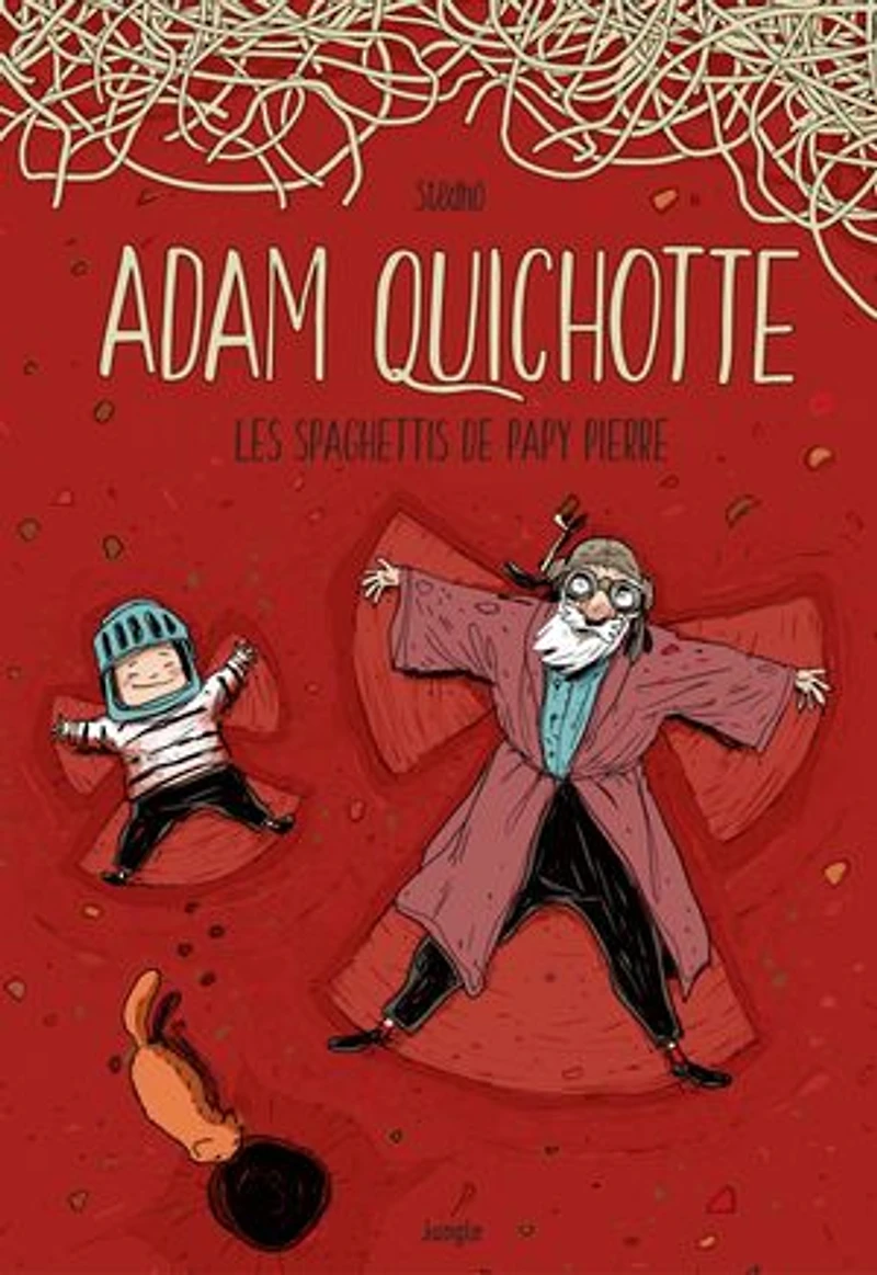 Adam Quichotte: les spaghettis de papy Pierre