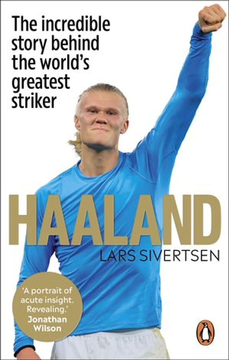 Haaland: the incredible story behind world's greatest striker