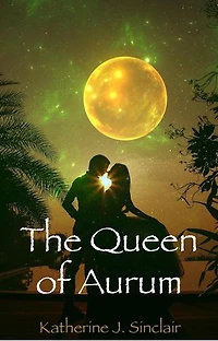 The Queen of Aurum: The Heir of Aurum, #4