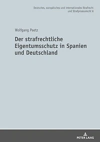 Der strafrechtliche Eigentumsschutz Spanien und Deutschland