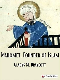 Mahomet, Founder of Islam