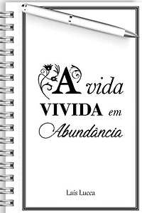 A Vida Vivida Em Abundância