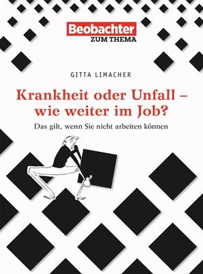 Krankheit oder Unfall - wie weiter im Job?: Das gilt, wenn Sie nicht arbeiten können