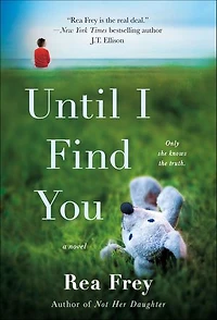 UNTIL I FIND YOU: A Novel