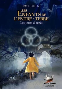 Les enfants de l'Entre-Terre # 1 Les jours d'après