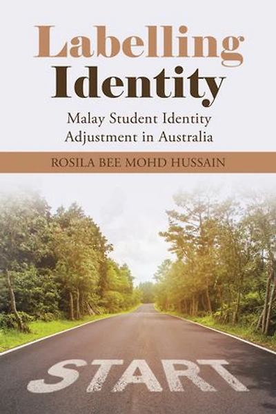 Labelling Identity: Malay Student Identity Adjustment in Australia
