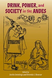 Drink, Power, and Society the Andes