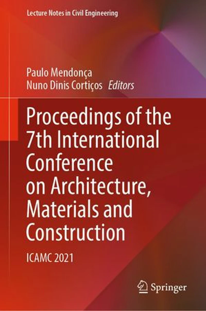 Proceedings of the 7th International Conference on Architecture, Materials and Construction: ICAMC 2021