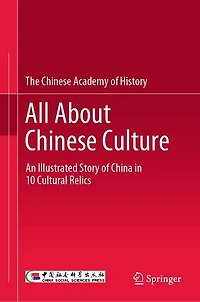 All about Chinese culture: An illustrated story of China 10 cultural relics