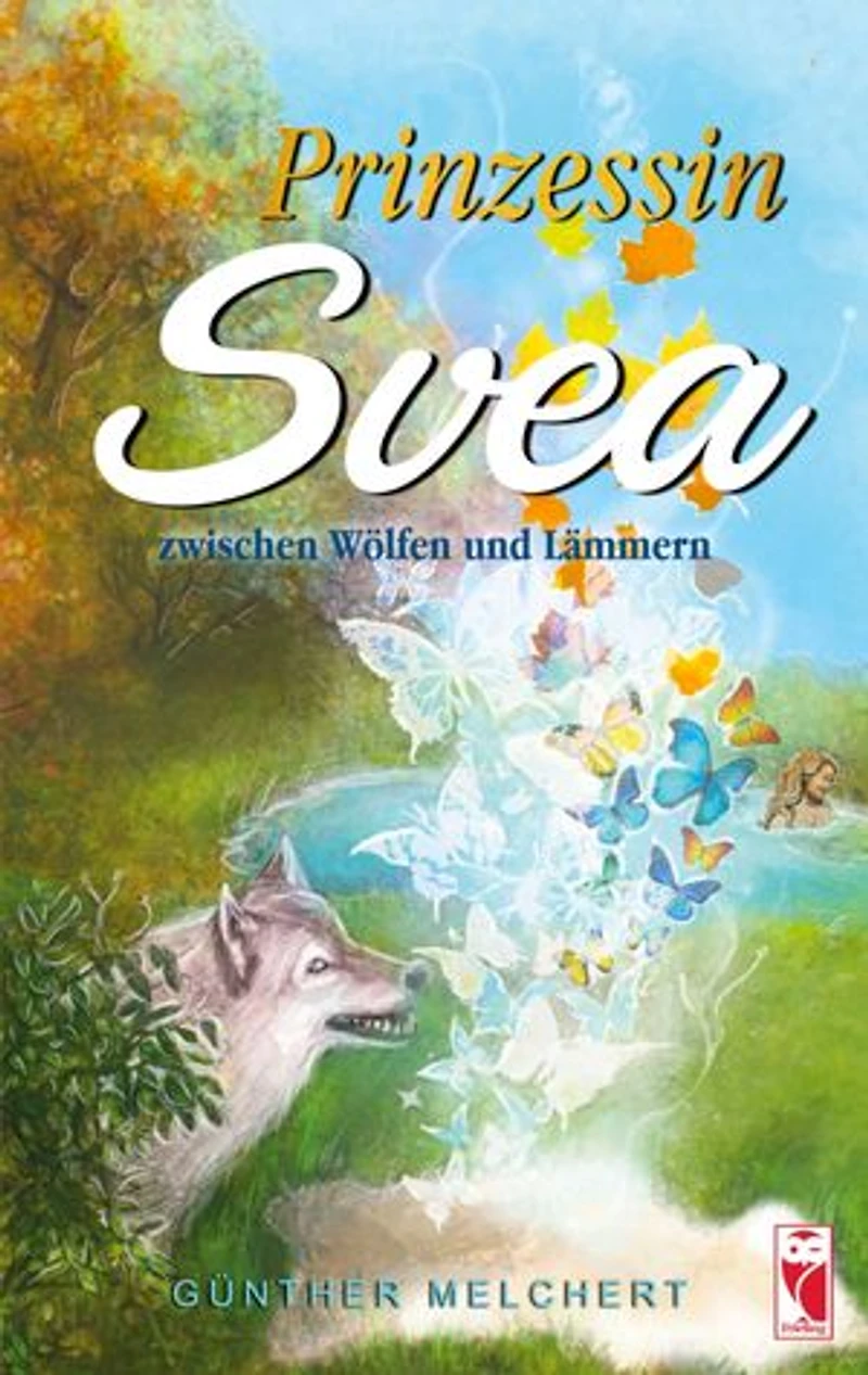 Prinzessin Svea zwischen Wölfen und Lämmern: Eine fantastische, märchenhafte Erzählung, die im Mittelalter spielt