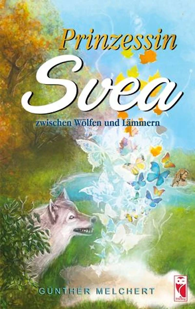 Prinzessin Svea zwischen Wölfen und Lämmern: Eine fantastische, märchenhafte Erzählung, die im Mittelalter spielt