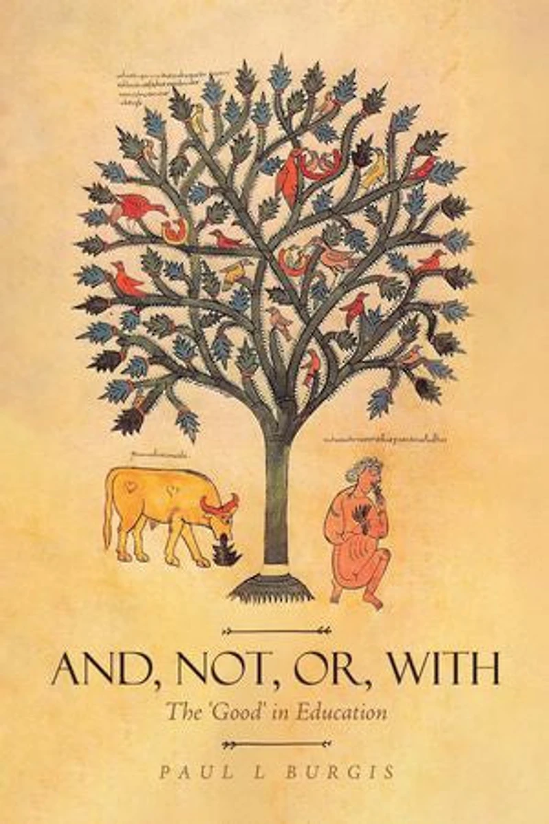 And, Not, Or, With: The 'Good' Education