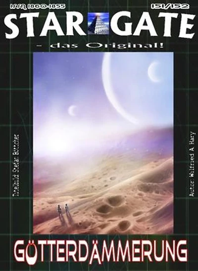STAR GATE 151-152: Götterdämmerung: »Eine Welt im Umbruch – und die Jagd nach den selbsternannten Göttern!«