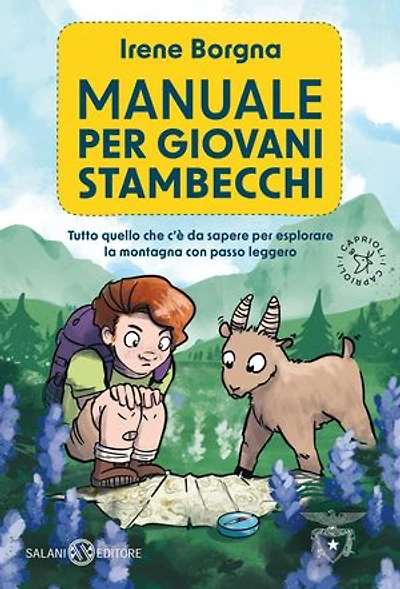 Manuale per giovani stambecchi: Tutto quello che c'è da sapere per affrontare la montagna con passo leggero