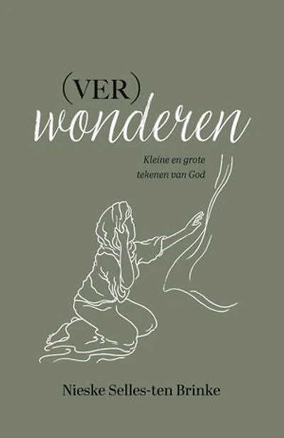 (Ver)wonderen: Kleine en grote tekenen van God