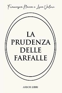 La prudenza delle farfalle
