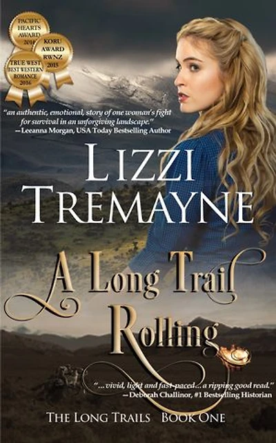 A Long Trail Rolling: A Beautifully Written Western Historical Adventure Saga
