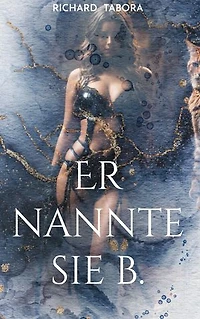 Er nannte sie b.: eine Affaire