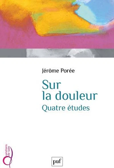 Sur la douleur : Quatre études
