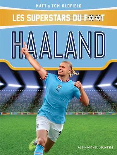 LES SUPERSTARS DU FOOT HAALAND