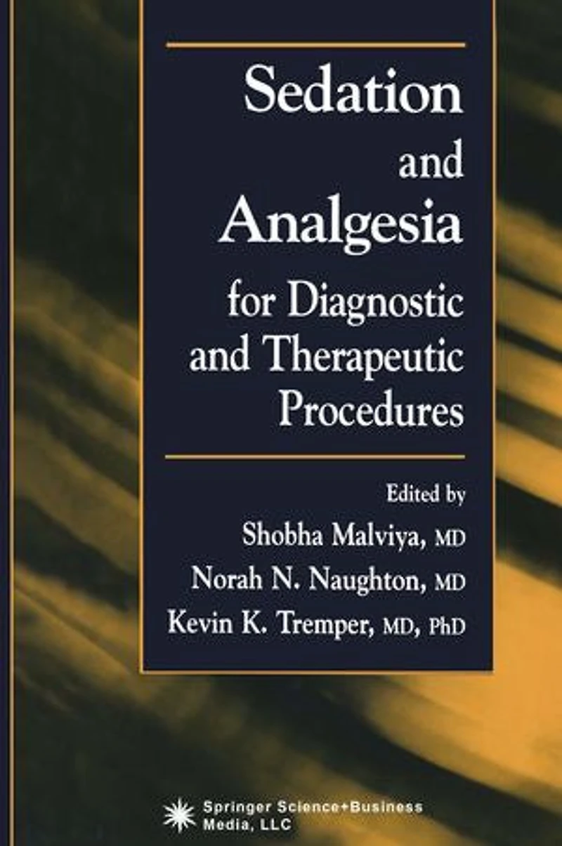 Sedation and Analgesia for Diagnostic Therapeutic Procedures