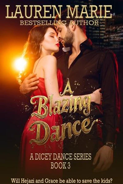 A Blazing Dance: A Dicey Dance series