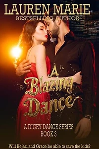 A Blazing Dance: A Dicey Dance series