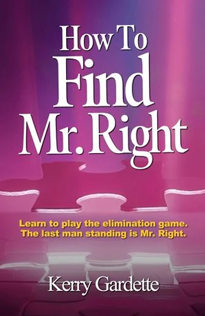How To Find Mr. Right: Learn to play the elimination game