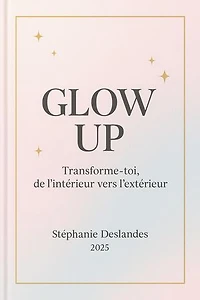 GLOW UP.