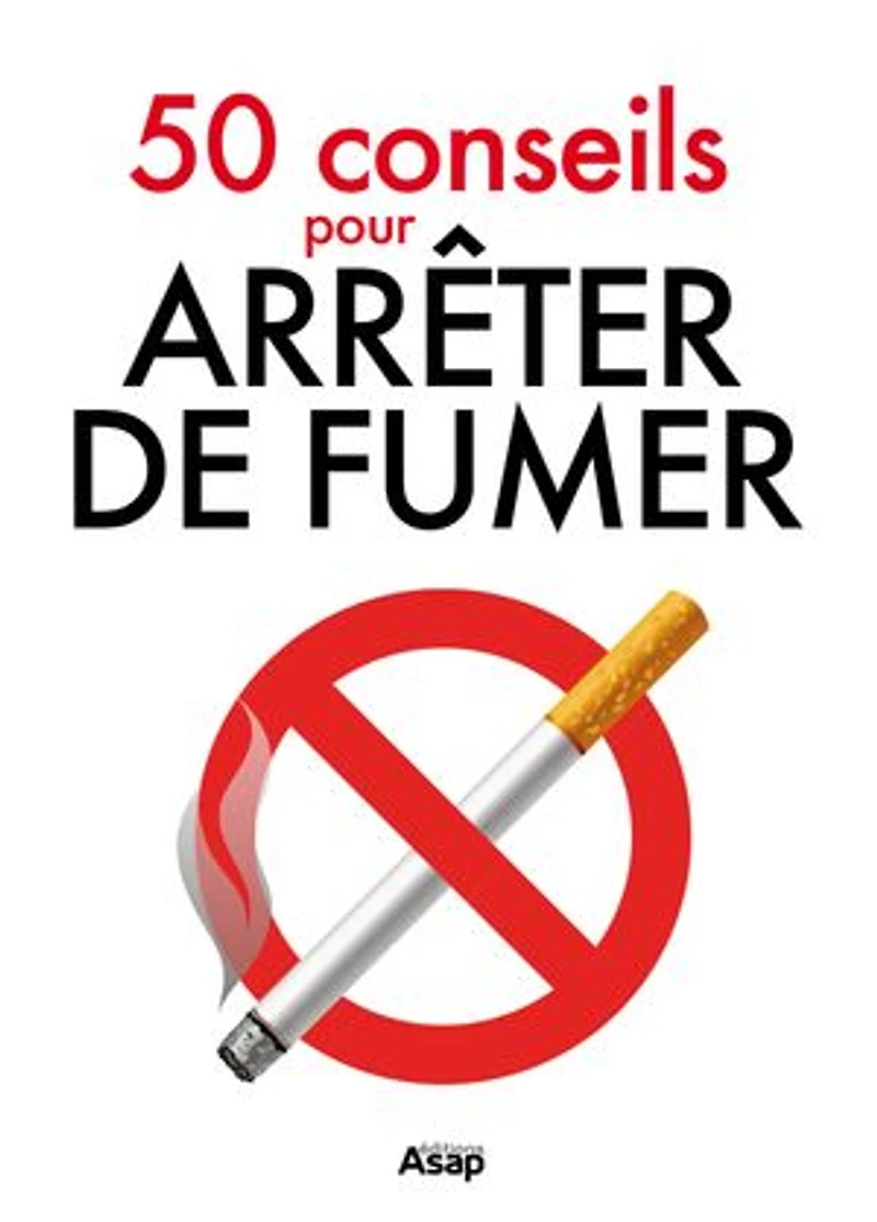 50 conseils pour arrêter de fumer