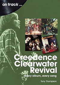 Creedence Clearwater Revival: every album song