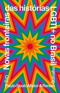 Novas fronteiras das histórias LGBTI+ no Brasil