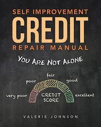 Self Improvement Credit Repair Manual: You Are Not Alone