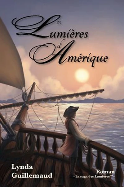 Les Lumières d'Amérique: Saga des Lumières***