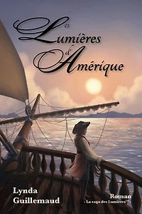 Les Lumières d'Amérique: Saga des Lumières***