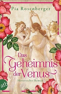 Das Geheimnis der Venus: Historischer Roman