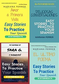 Books In Spanish: Easy Stories to Practice Your Spanish 4 Books Bundle: B1 Intermediate Level