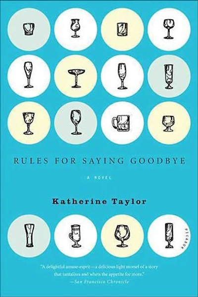 Rules for Saying Goodbye: A Novel