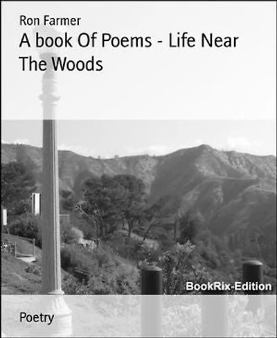 A book Of Poems - Life Near The Woods