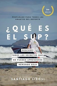 ¿Qué es el SUP? Descubrí todos los secretos que no pueden aprenderse remando sólo.: Metodología de la enseñanza y el aprendizaje de los deportes acuáticos