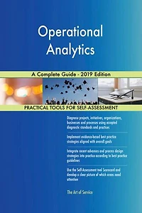 Operational Analytics A Complete Guide - 2019 Edition
