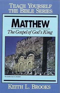 Matthew- Teach Yourself The Bible Series: Gospel of God's King