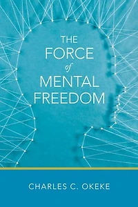 The Force of Mental Freedom