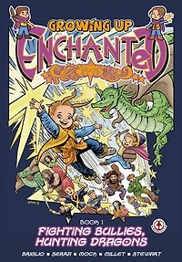 Growing Up Enchanted: Fighting Bullies, Hunting Dragons - Special Edition