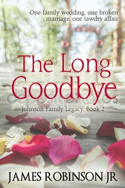 The Long Goodbye (Johnson Family Chronicles, Book 2)