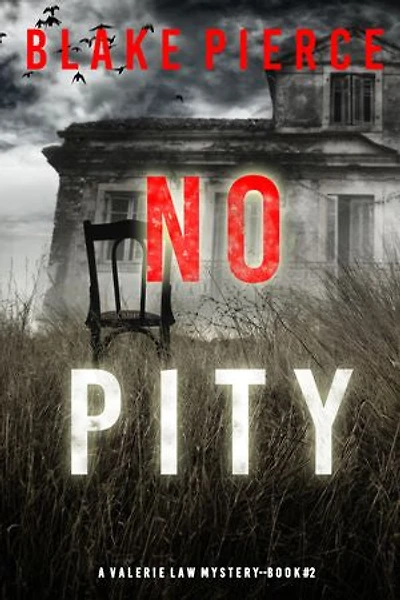 No Pity (A Valerie Law FBI Suspense Thriller—Book 2)