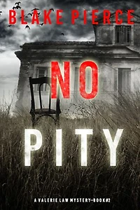 No Pity (A Valerie Law FBI Suspense Thriller—Book 2)