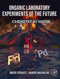 Organic Laboratory Experiments of the Future: Doing Chemistry Water